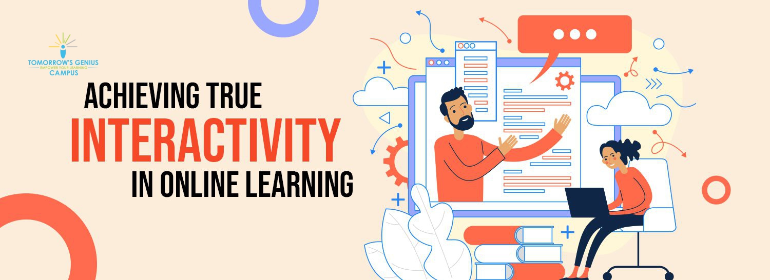 achieving true interactivity in online learning