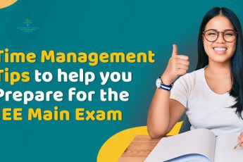 6 Time Management Tips to Help You Prepare for the JEE Main Exam
