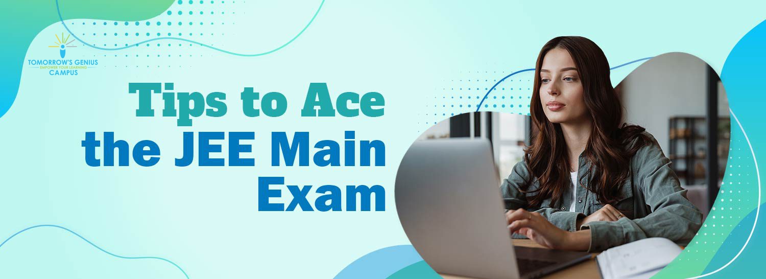 Tips to ace the JEE Main exam