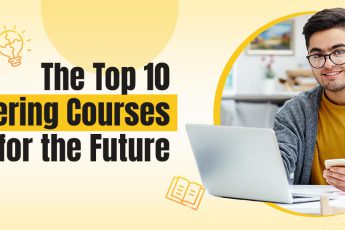 Top 10 Engineering Courses for the Future