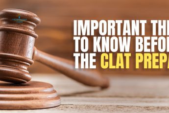 Important Things to Know Before the CLAT Preparation