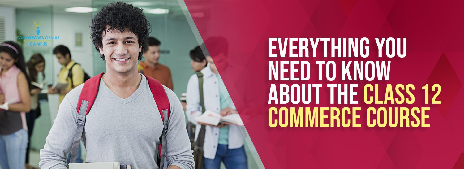 Everything You Need to Know About the Class 12 Commerce Course
