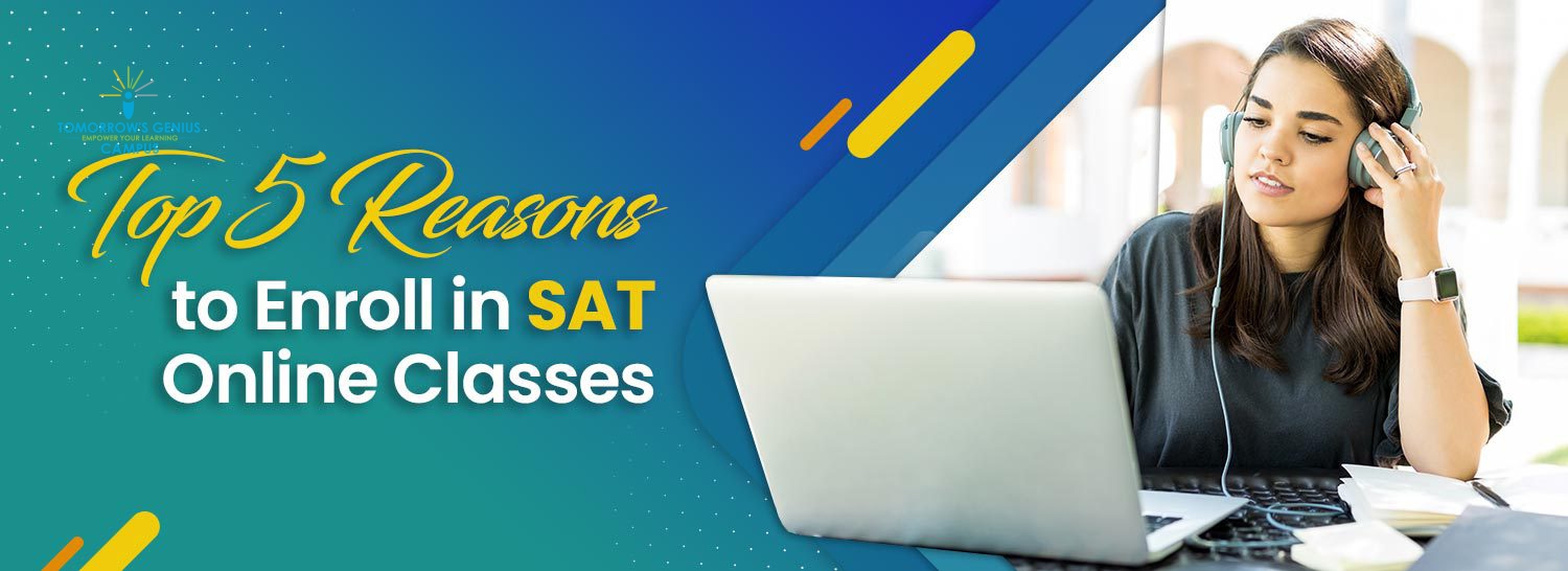 Top 5 Reasons to Enroll in an SAT Online Classes