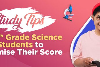 Study Tips for 11th-Grade Science Students to Maximise Their Score