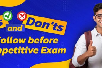 Dos and Don’ts to Follow Before a Competitive Exam